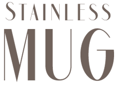 Stainless MUG
