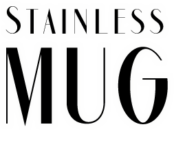Stainless MUG