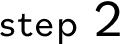 step2